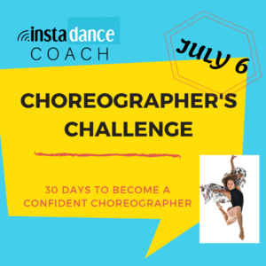 A Choreographer's Challenge - 30 days to become a Confident Choreographer